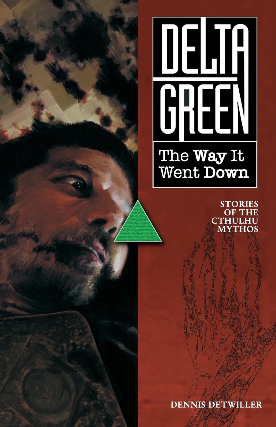 Delta Green RPG: The Way It Went Down - Conspiracy Horror Tabletop Game for Mystery & Investigation Scenarios