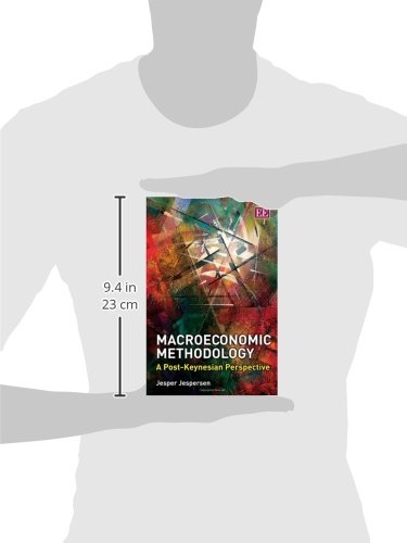 Macroeconomic Methodology: A Post-Keynesian Perspective - Economic Theory Book for Students & Researchers - Perfect for Academic Studies & Policy Analysis