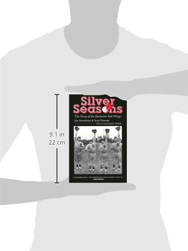 Silver Seasons: The Story of the Rochester Red Wings - Baseball History Book & Sports Memorabilia for Fans, Collectors | Perfect Gift for Baseball Enthusiasts & Team Supporters