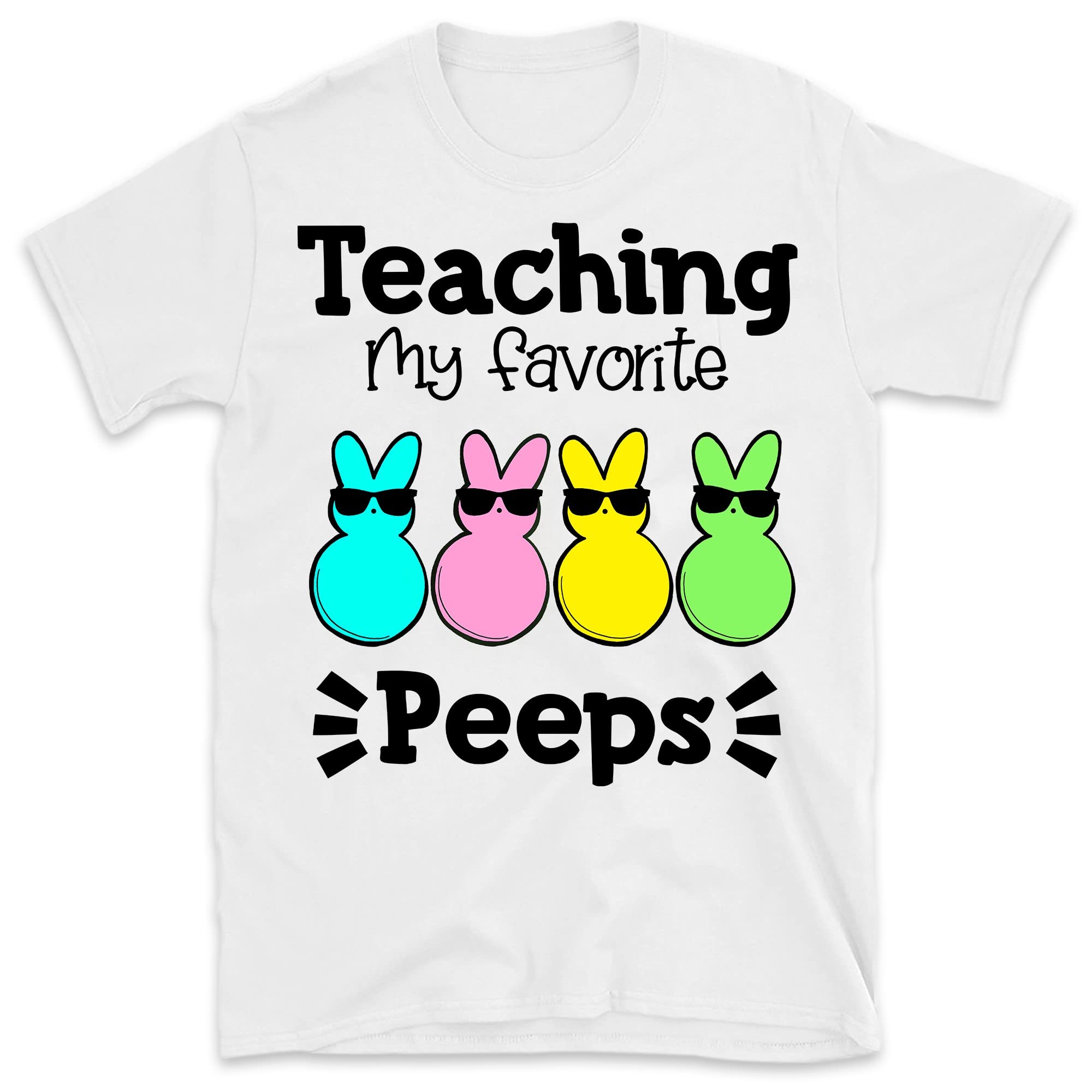 Funny Teacher T-Shirt - 'Teaching My Favorite Peeps' Easter Gift Tee for Educators | Cute Multicolor Easter Shirt for Classroom, School Events & Teacher Appreciation
