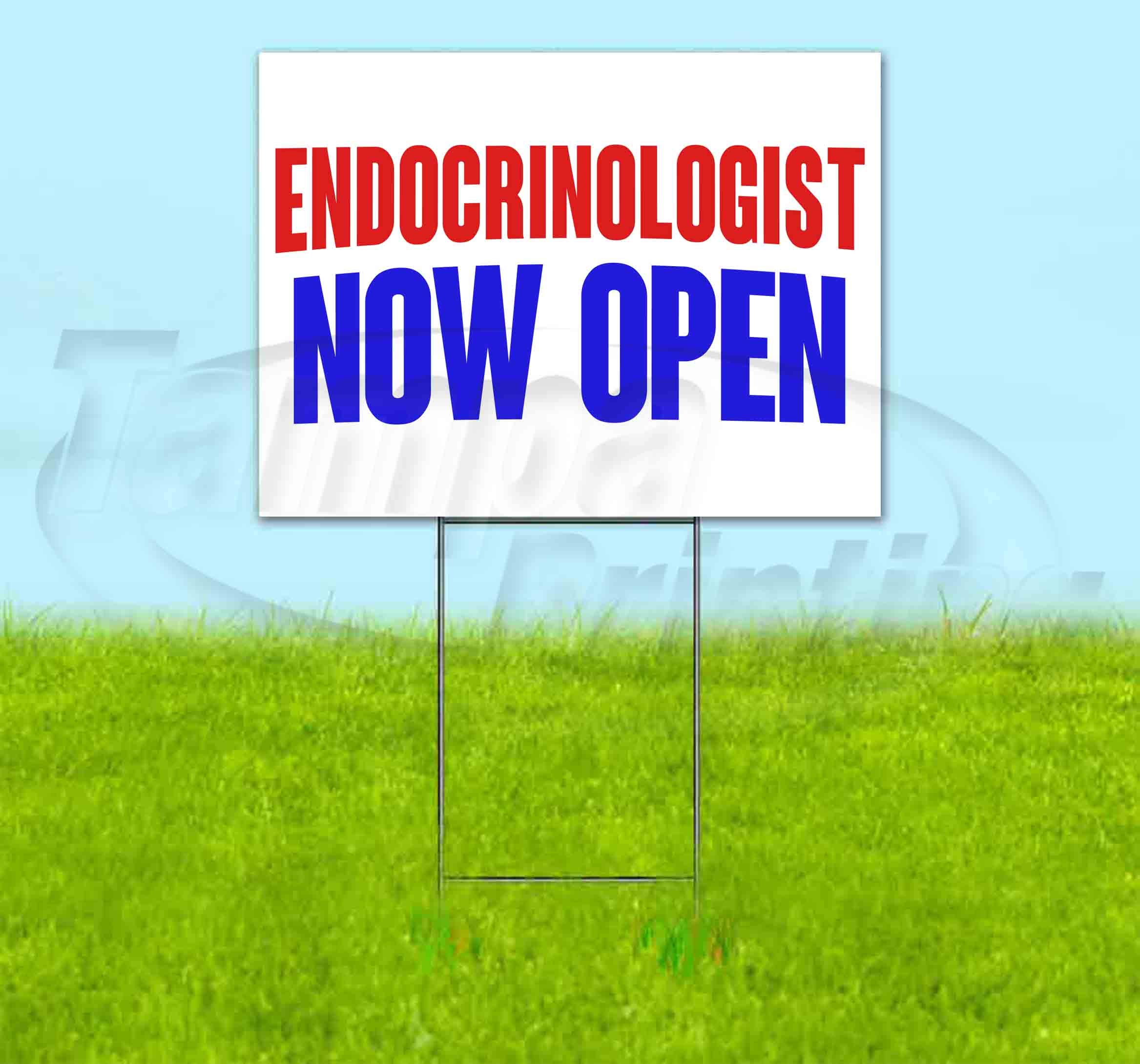 Endocrinologist Now Open Yard Sign - 18