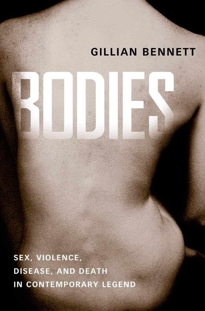 Bodies: Exploring Sex, Violence, Disease & Death in Modern Urban Legends | Contemporary Folklore Analysis for Researchers & Storytellers | Perfect for Academic Studies & Cultural Discussions
