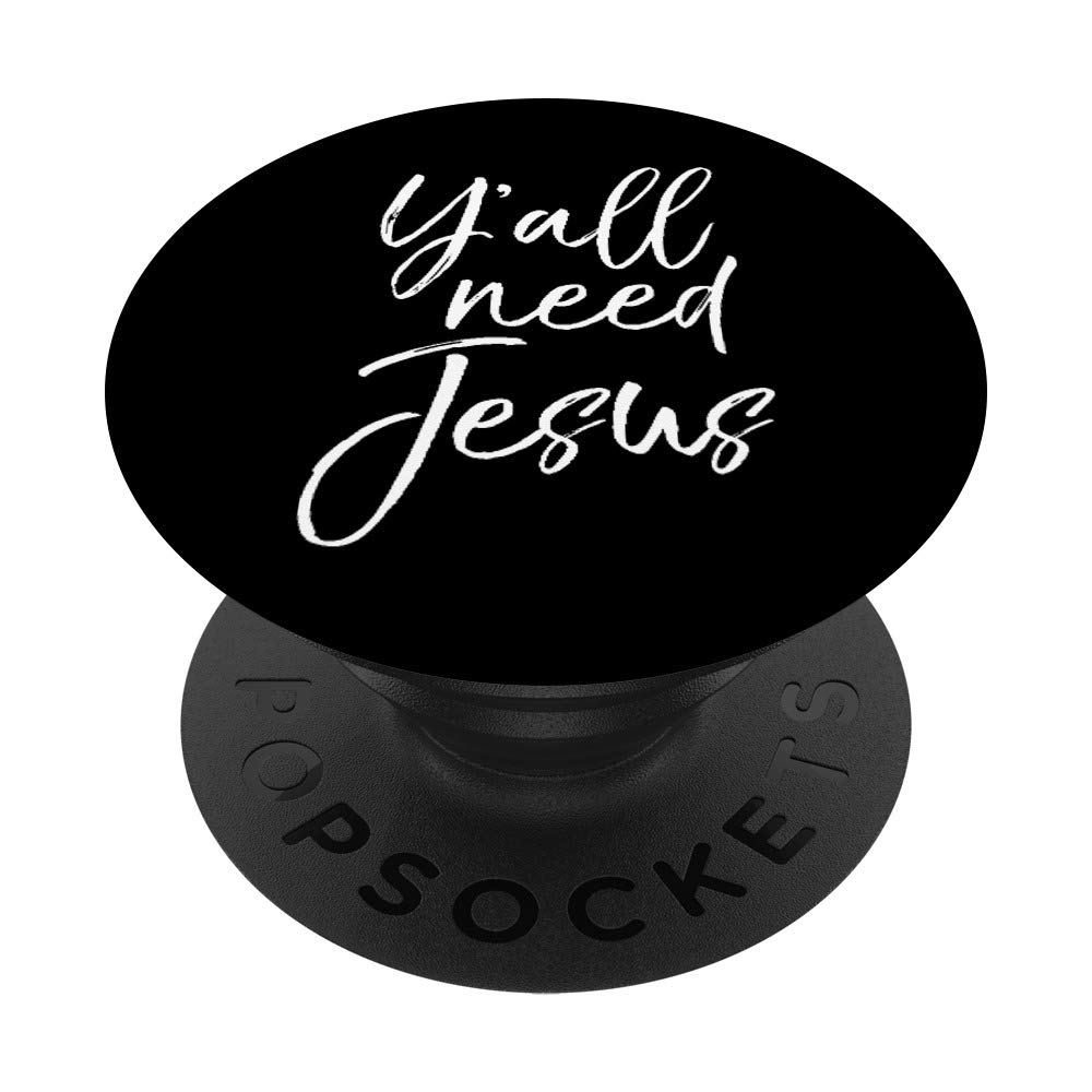 Y'all Need Jesus PopSocket Grip - Southern Christian Humor Swappable Phone & Tablet Grip for Daily Use, Church, and Travel