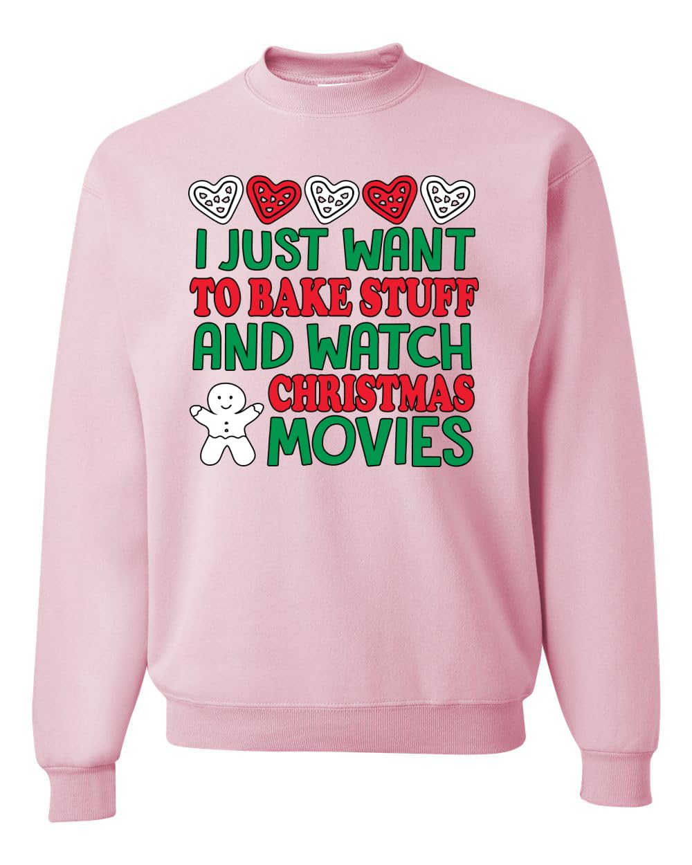 Wild Bobby 'I Just Want to Bake Stuff and Watch Christmas Movies' Unisex Graphic Christmas Sweatshirt | Cozy Holiday Baking & Movie Nights Outfit