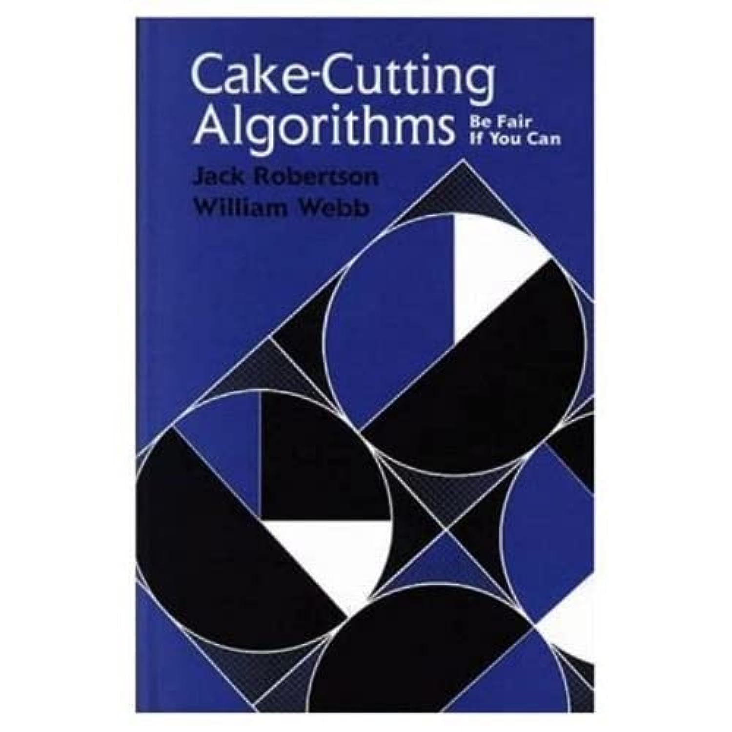 Fair Cake-Cutting Algorithms: Mathematical Solutions for Equitable Division | Perfect for Classroom Teaching, Game Theory Studies & Conflict Resolution