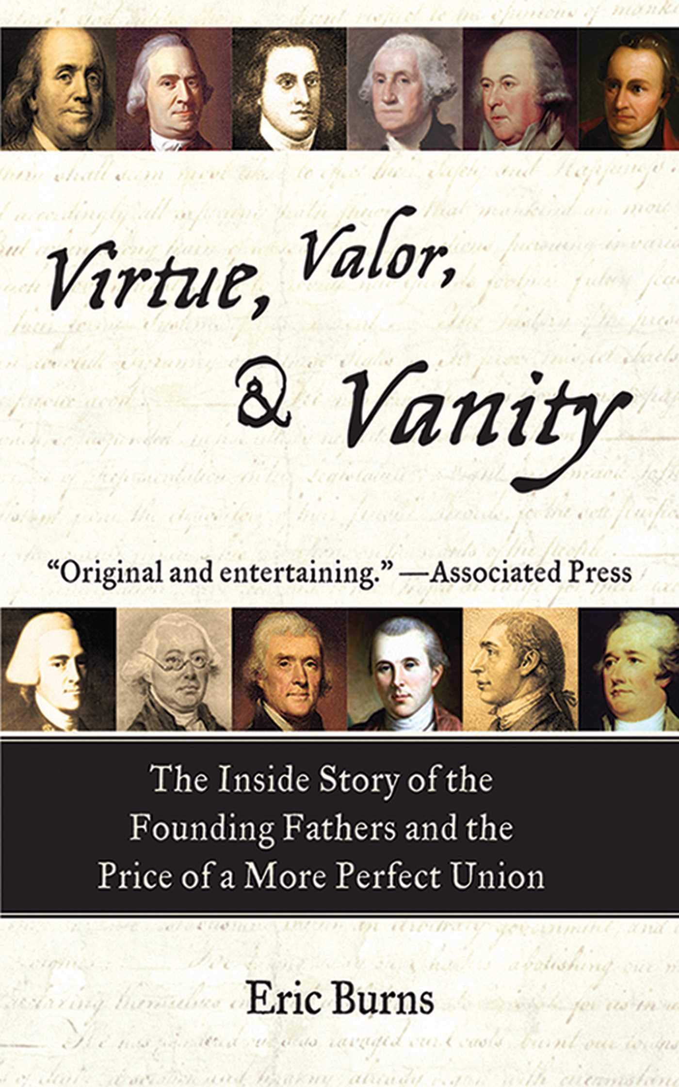 Virtue, Valor, and Vanity: The Untold Story of America's Founding Fathers and the Cost of Building a Nation - Perfect for History Buffs and Political Science Students