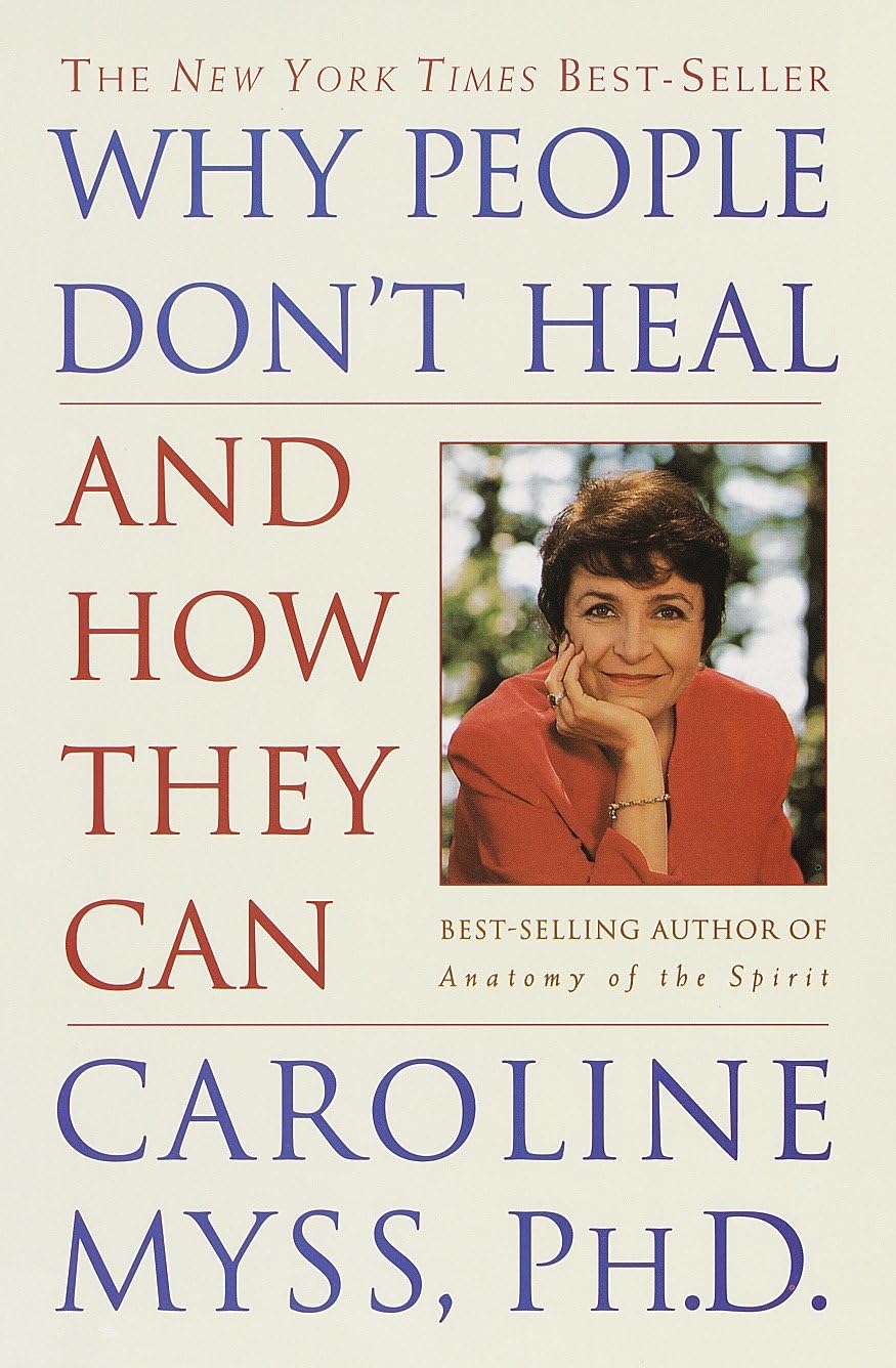 Why People Don't Heal and How They Can - Self-Healing Guide for Emotional & Physical Wellness | Personal Growth, Trauma Recovery & Holistic Health