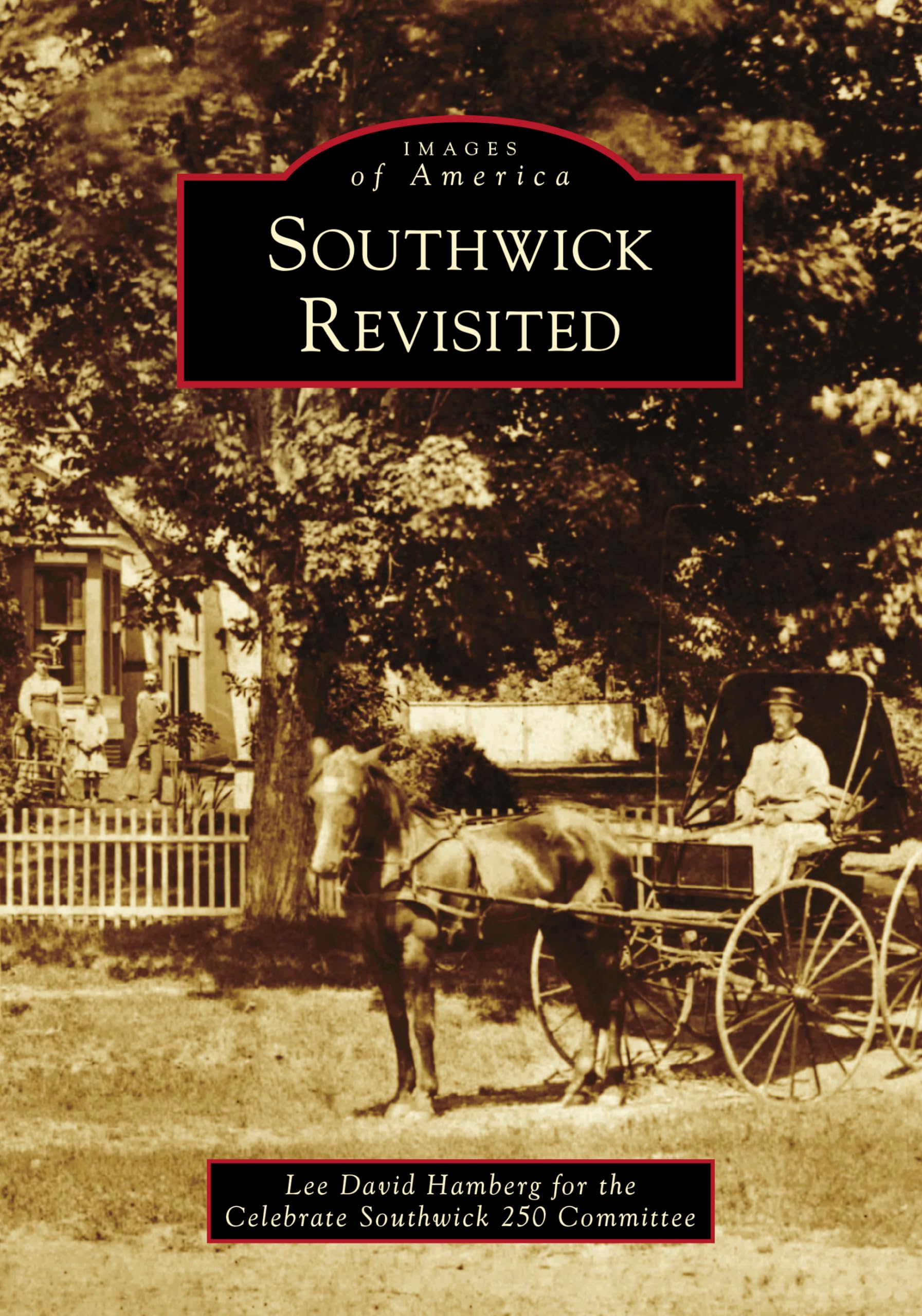Southwick Revisited: A Historical Journey Through America's Past - Perfect for History Buffs, Book Collectors & Local Heritage Enthusiasts