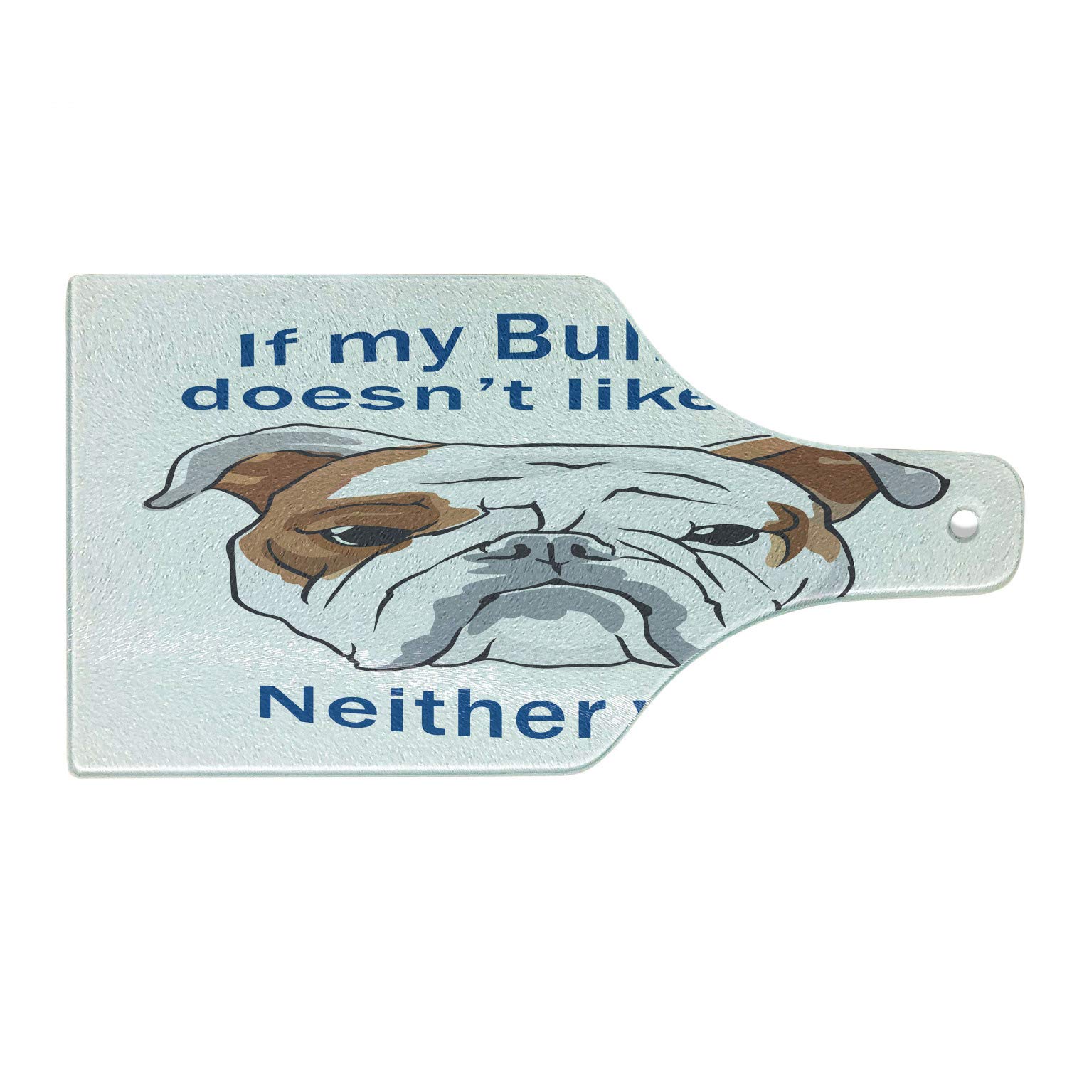 Ambesonne Bulldog Cutting Board - Humorous 'If My Bulldog Doesn't Like You Neither Will I' Design - Tempered Glass Serving Board for Kitchen & Entertaining - Wine Bottle Shape in White, Blue & Brown - Perfect for Charcuterie, Cheese Display & Party Serving