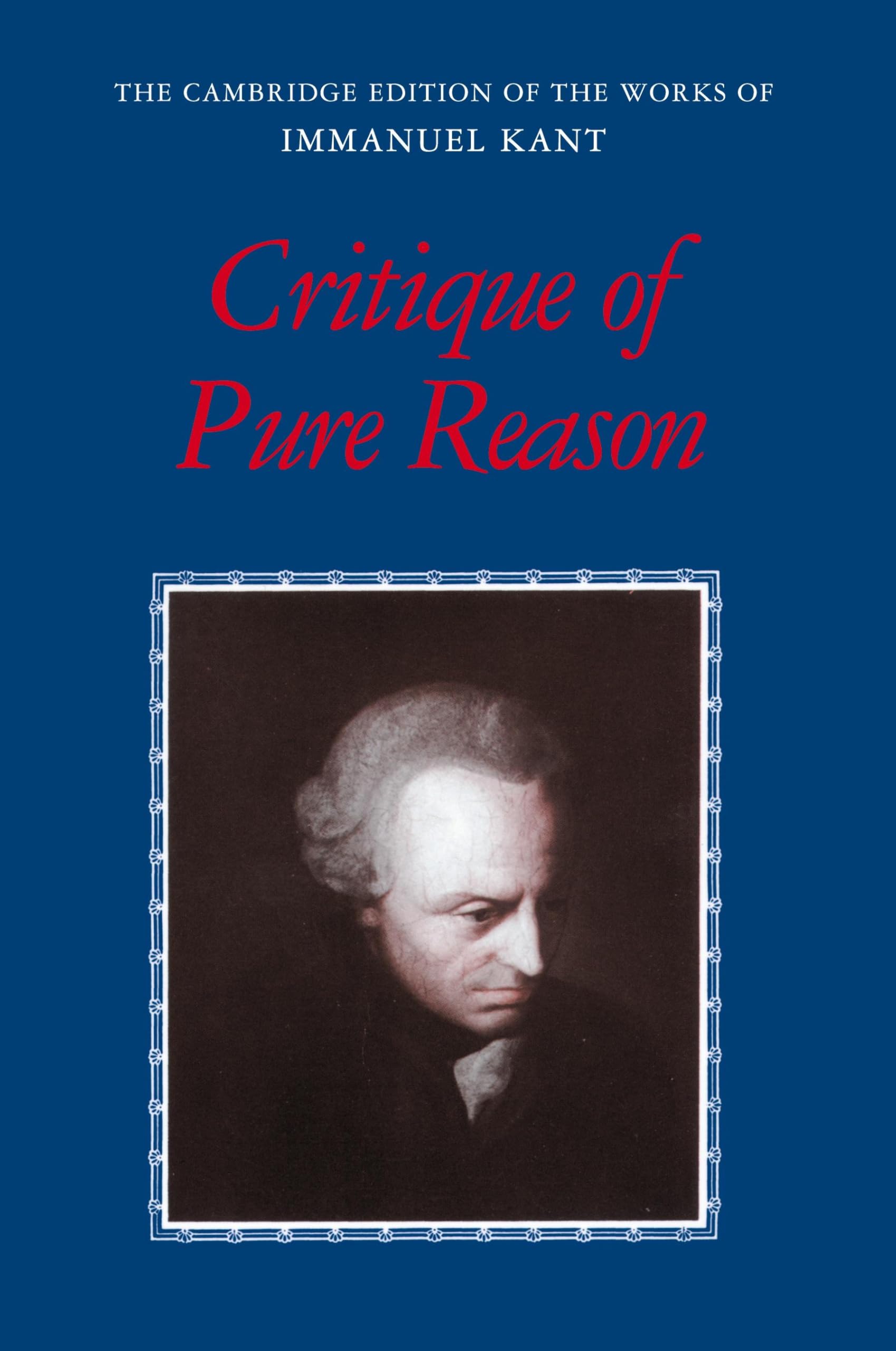 Critique of Pure Reason by Immanuel Kant - Cambridge Edition | Philosophy Book for Students & Scholars | Perfect for Academic Study & Research