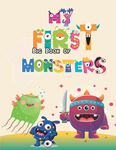 My First Big Book of Monsters Coloring Book for Kids - Fun & Creative Activity for Boys and Girls | Perfect for Birthday Gifts, Classroom Activities & Rainy Day Entertainment