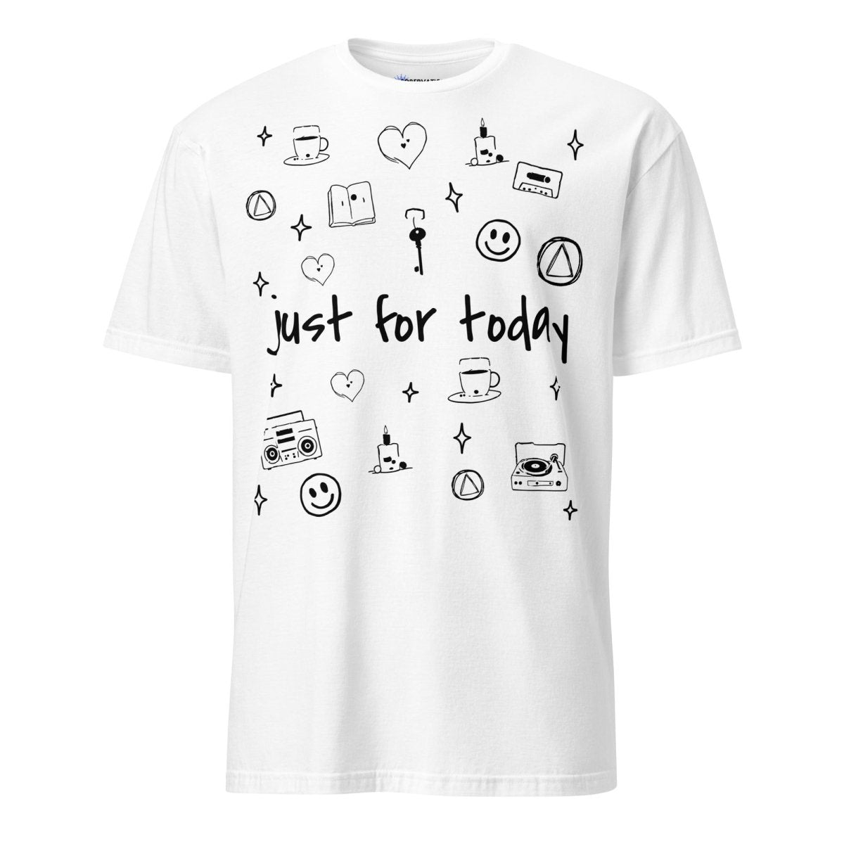 Just For Today - Inspirational Sobriety Recovery Doodle Art T-Shirt for AA Meetings & Sober Living Support