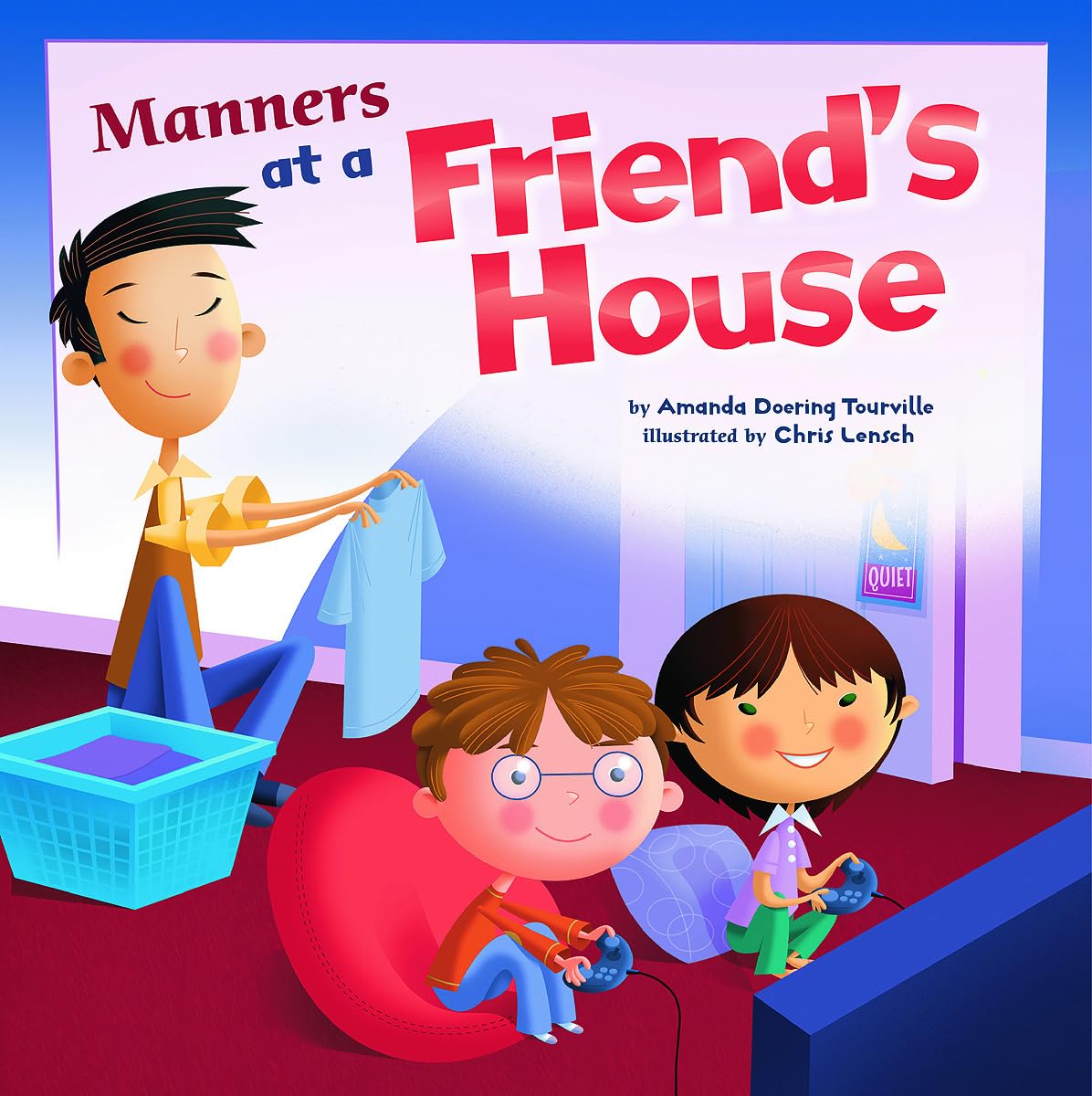 Manners at a Friend's House: Children's Etiquette Book - Teaching Kids Social Skills & Polite Behavior for Playdates & Visiting Friends