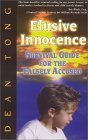 Elusive Innocence: Legal Survival Guide for the Falsely Accused - Essential Resource for Wrongful Conviction Cases & Criminal Defense Strategies