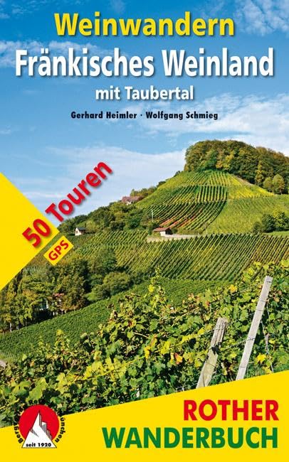 Franconian Wine Country Hiking: 50 Scenic Trails with GPS Tracks for Outdoor Adventures | Explore Tauber Valley Vineyards & Nature Walks