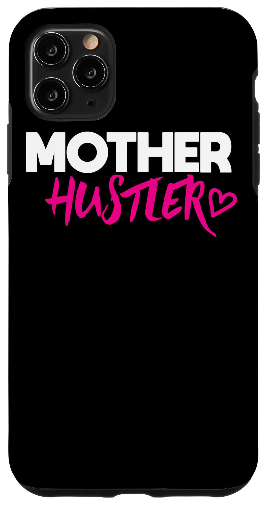 iPhone 11 Pro Max Case - Funny 'Mother Hustler' Design - Durable Protective Cover for Everyday Use | Perfect for Work, Travel & Daily Activities