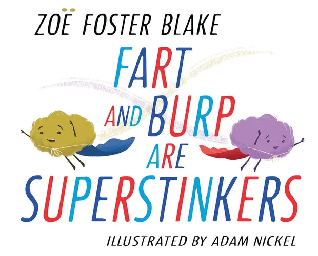 Fart and Burp are Superstinkers by Zoe Foster Blake - Funny Kids Hardcover Book for Playful Reading & Family Storytime
