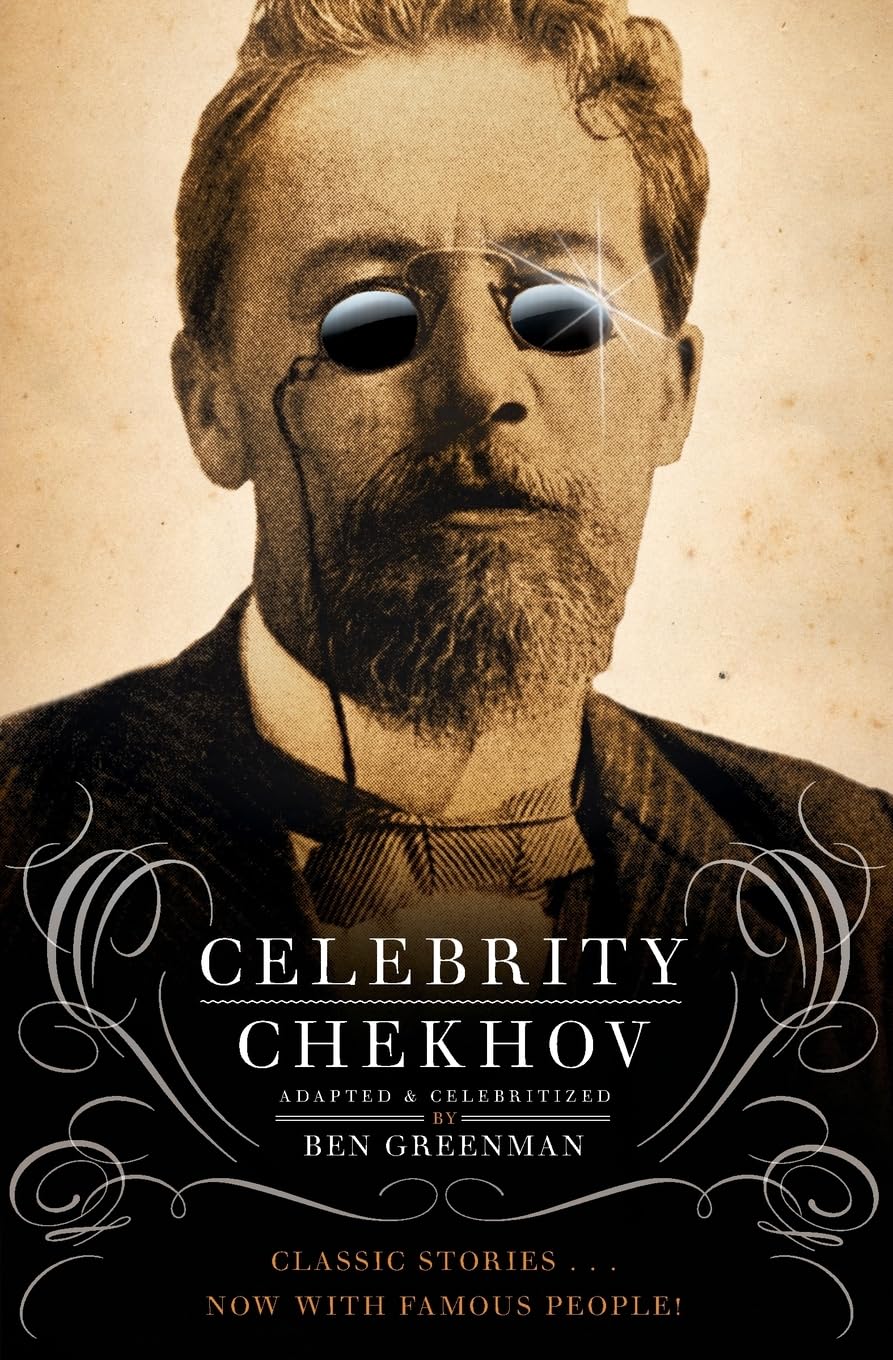 Celebrity Chekhov: Classic Short Stories by Anton Chekhov - Perfect for Literature Lovers & Book Club Discussions