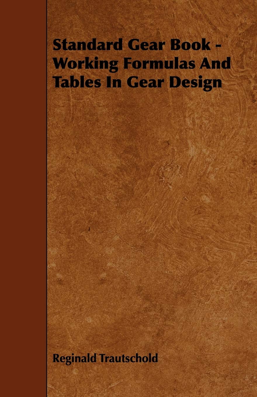Standard Gear Book: Essential Formulas & Tables for Gear Design | Engineering Reference Guide for Mechanical & Industrial Applications