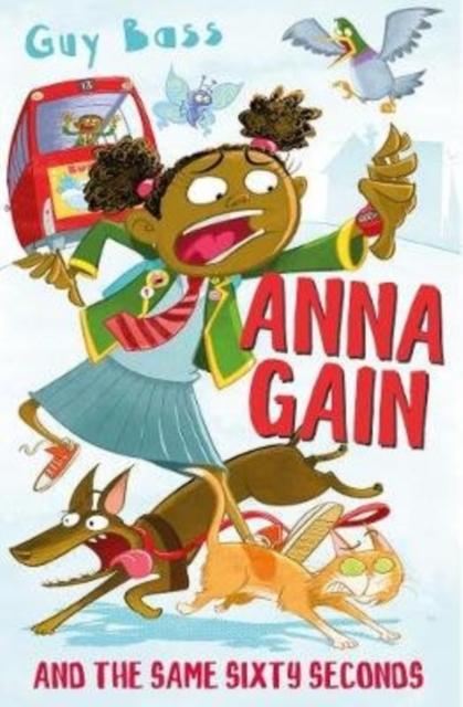 Anna Gain and the Same Sixty Seconds by Guy Bass - A Captivating Children's Adventure Book for Young Readers | Perfect for Bedtime Stories & Classroom Reading