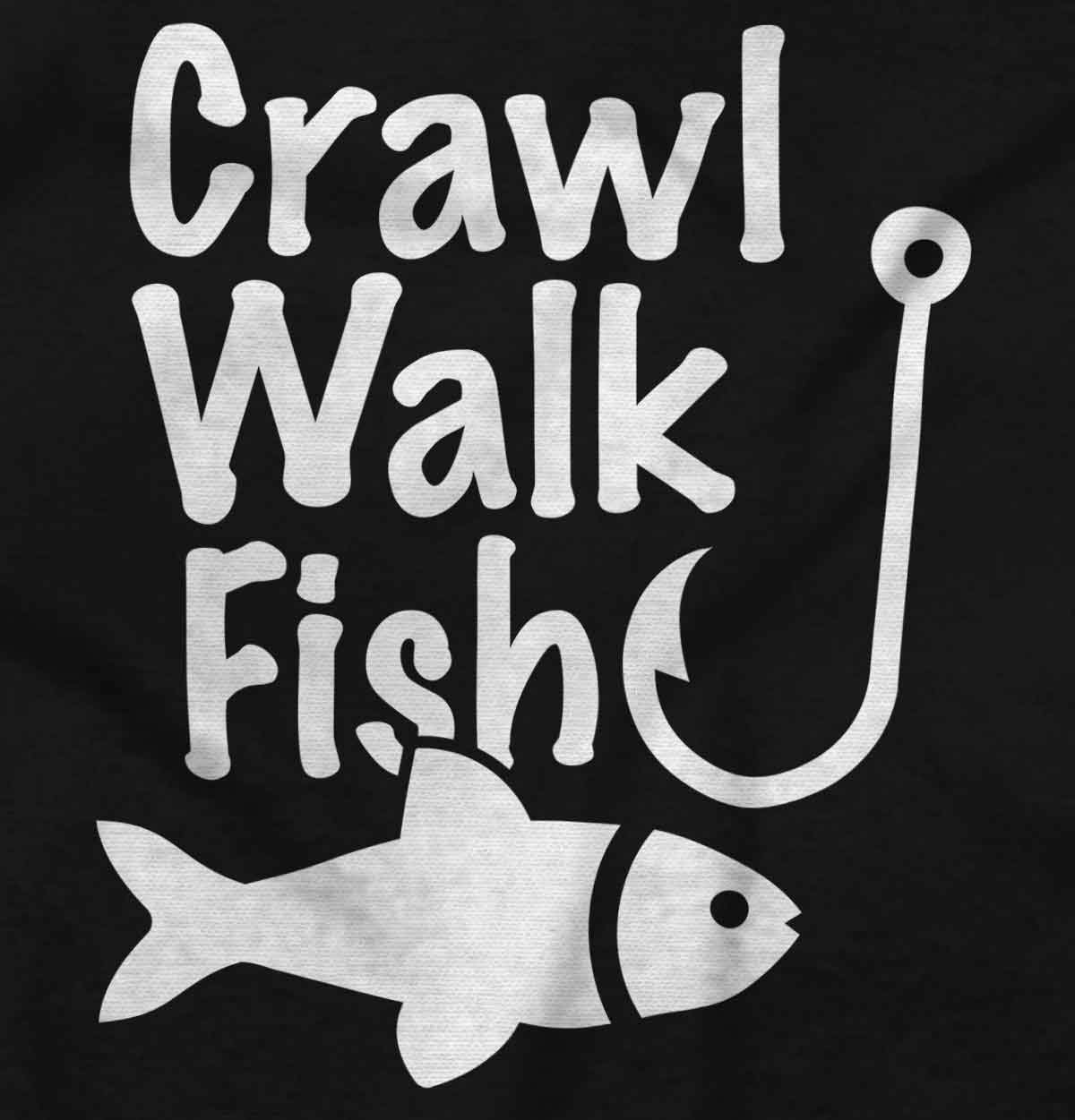 Crawl Walk Fish Hook Toddler T-Shirt for Boys & Girls - Outdoor Adventure & Fishing Themed Kids Apparel