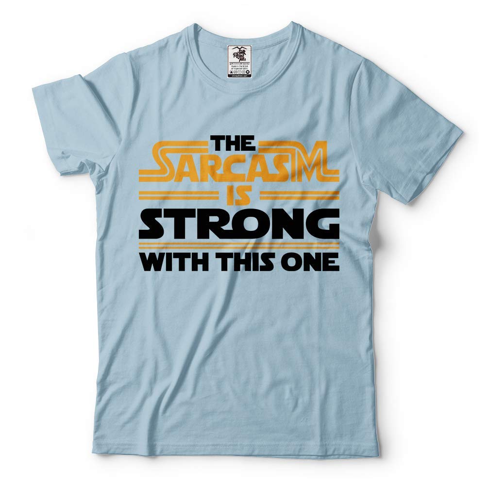 Funny Sarcastic T-Shirt | Star Wars Inspired Novelty Tee | Perfect for Gifts, Cosplay & Everyday Wear