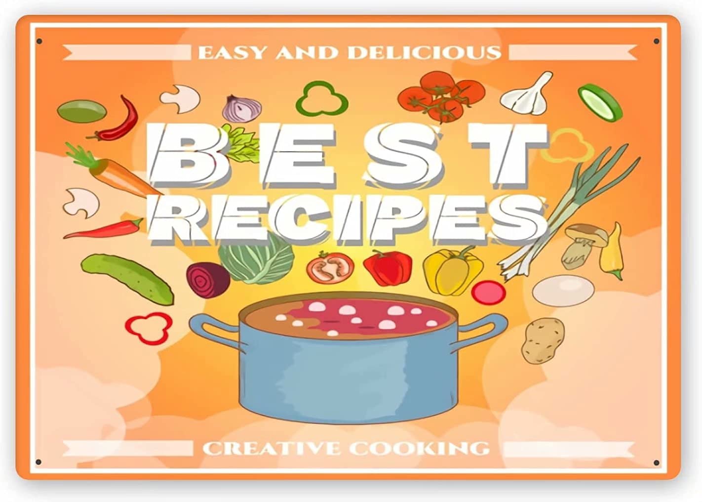 Vintage Metal Tin Sign for Cooking - Best Recipes Creative Wall Art Decor - 8x12 Inch Aluminum Poster for Bar, Cafe, Home & Garage - Perfect for Kitchen Decor & Retro Diner Style