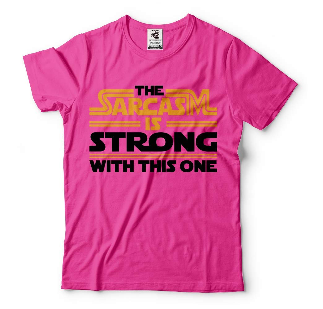 Funny Sarcastic T-Shirt - Star Wars Inspired Humor Tee for Men & Women | Perfect for Gifts, Cosplay & Everyday Wear