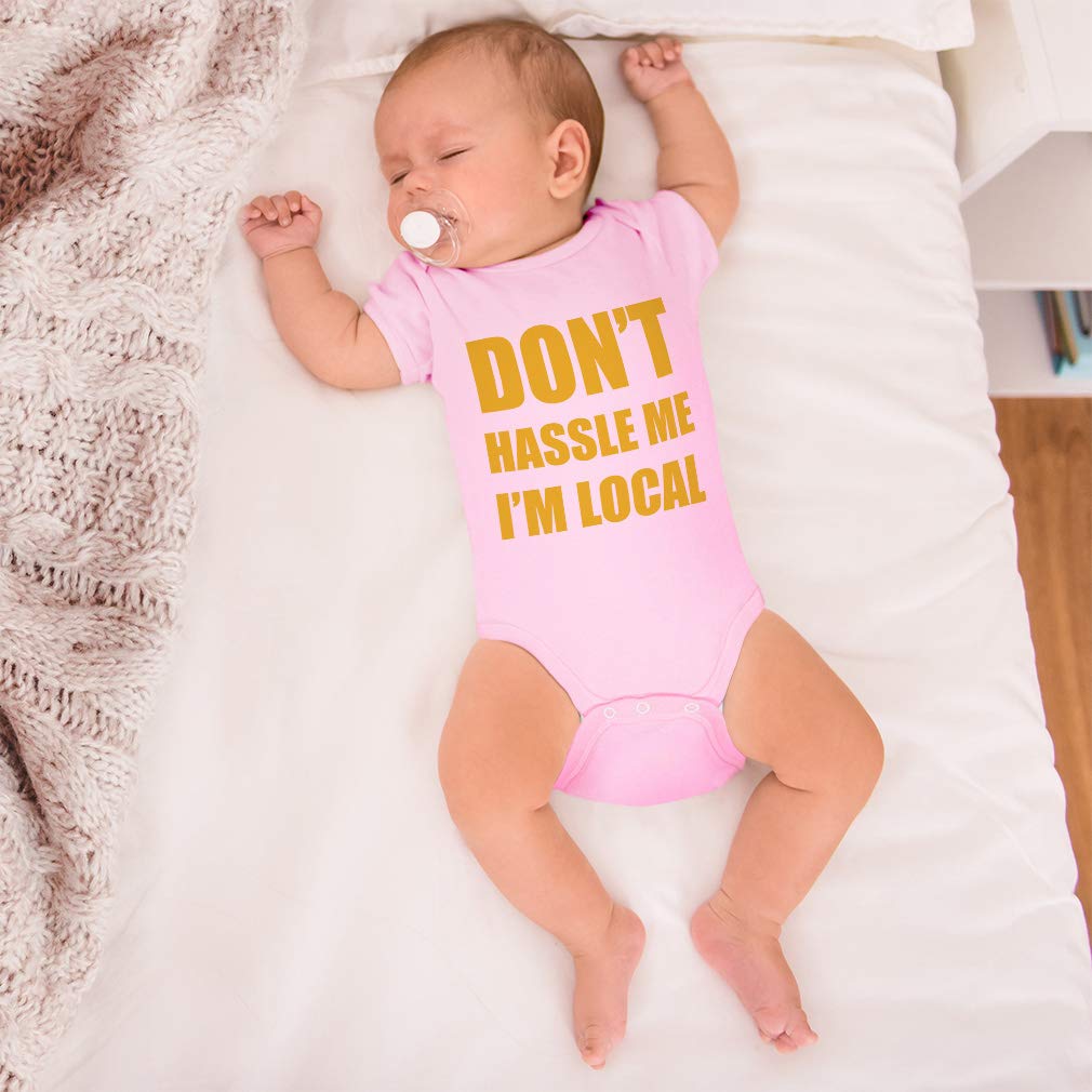 Funny Baby Bodysuit - 'Don't Hassle Me I'm Local' Humor Outfit for Boys & Girls | Soft Cotton Infant Onesie | Perfect for Playdates, Family Photos & Everyday Wear