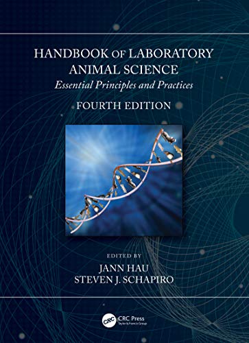 Handbook of Laboratory Animal Science: Essential Principles & Practices for Research, Veterinary Care & Biomedical Studies