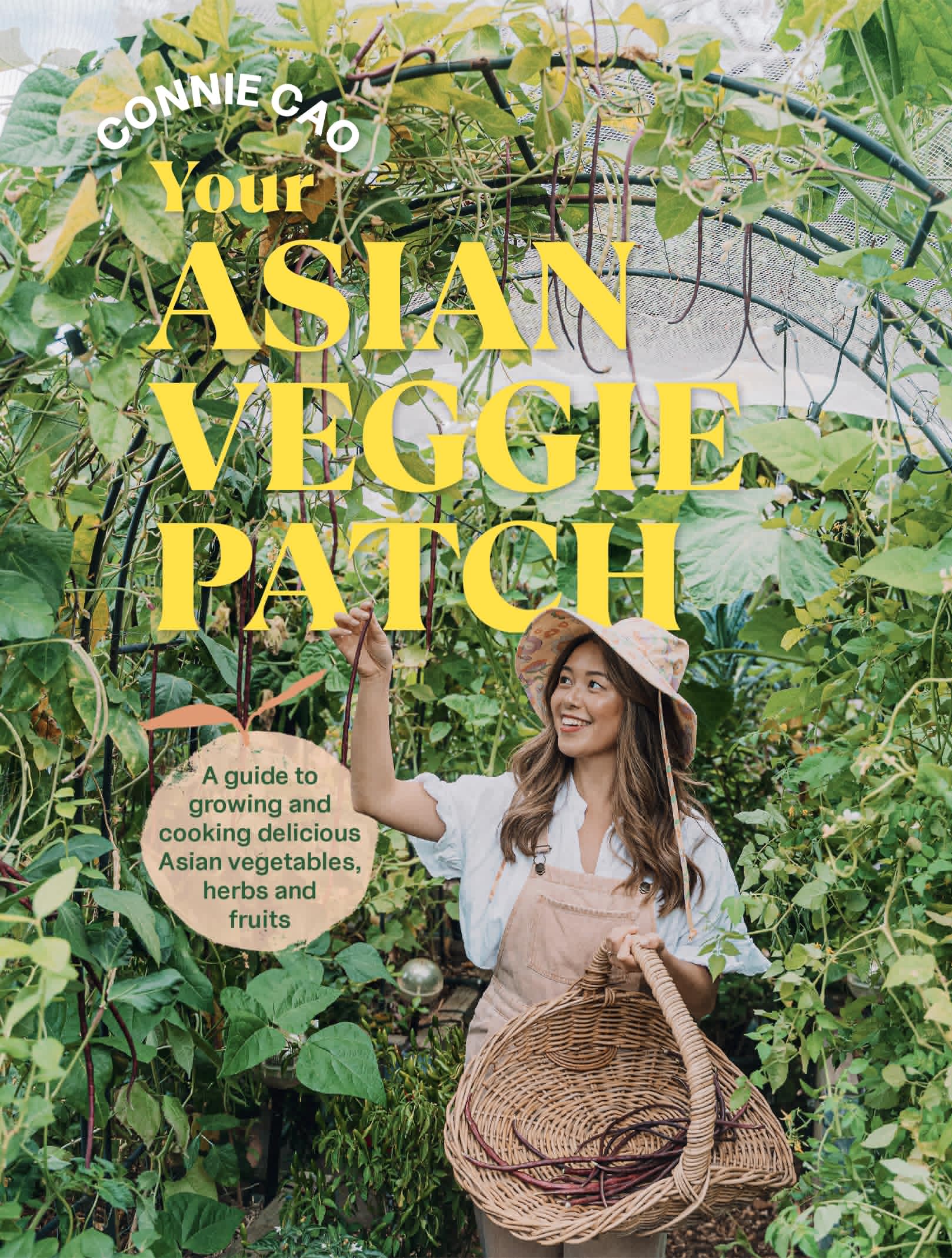 Your Asian Veggie Patch: Guide to Growing & Cooking Delicious Asian Vegetables, Herbs, and Fruits | Home Gardening & Asian Cuisine Recipes