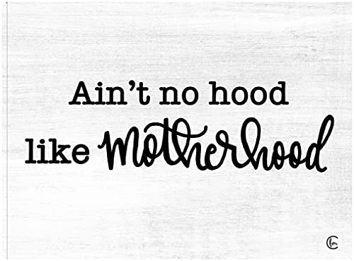 No Hood like Motherhood