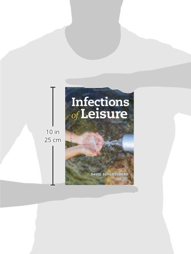 Infections of Leisure (ASM Books) - Understanding Recreational Illnesses for Travelers, Outdoor Enthusiasts & Healthcare Professionals