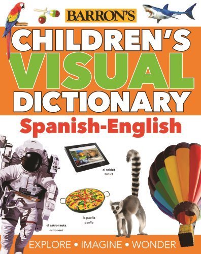 Oxford Children's Visual Dictionary: Spanish-English - Bilingual Picture Book for Kids Ages 5-12 | Learn Vocabulary with Colorful Illustrations | Perfect for Homeschooling, Classroom & Language Learning