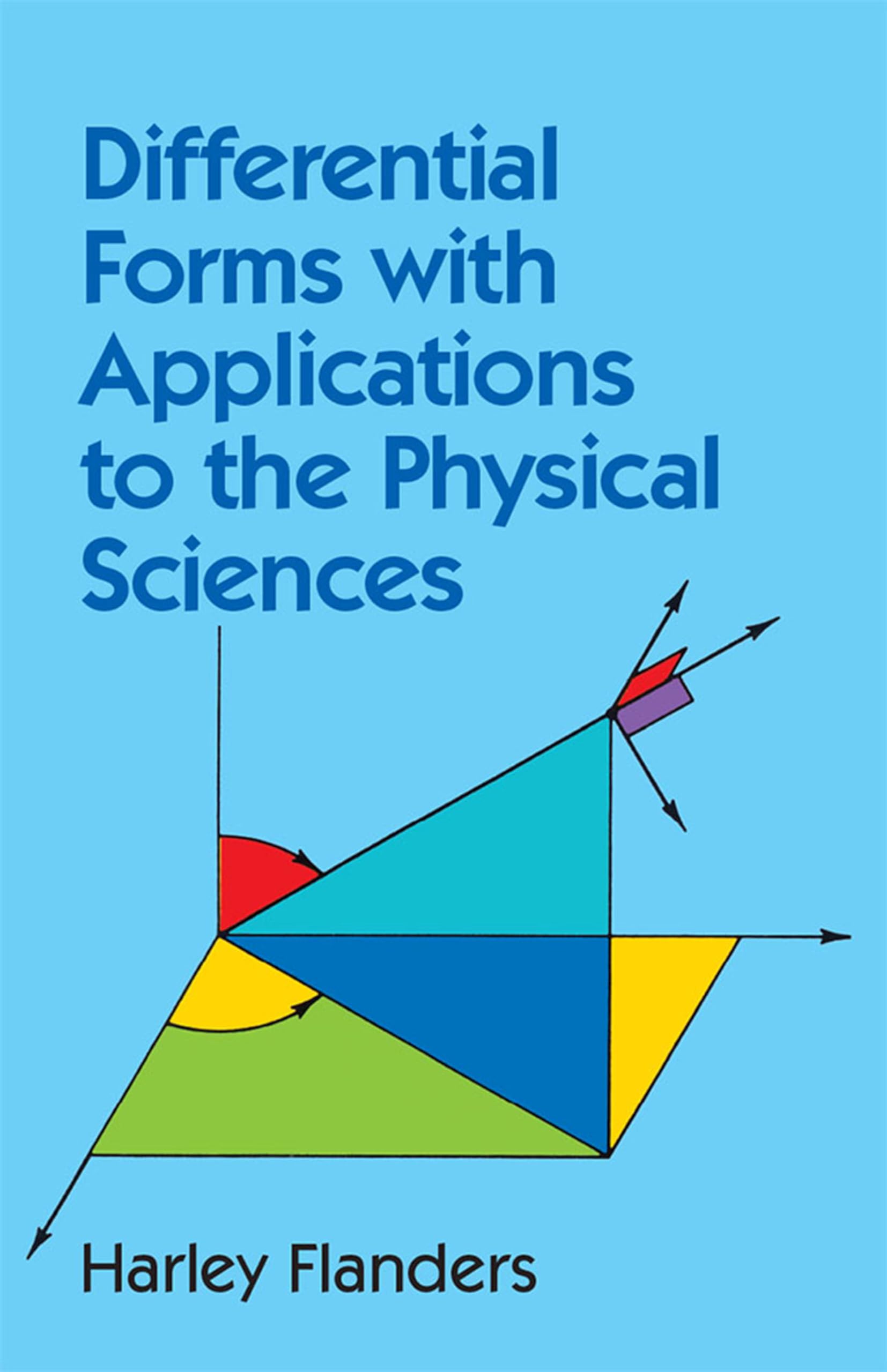Differential Forms with Applications to the Physical Sciences | Dover Mathematics Book | Ideal for Physics Students & Researchers
