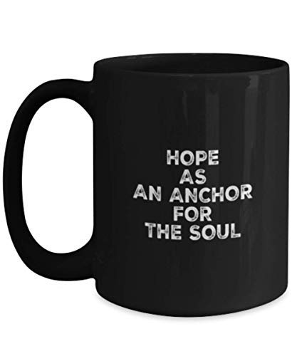 Religious Coffee Mug for Men - Hope as an Anchor of My Soul Inspirational Christian Gift - Funny Ceramic Coffee Cup for Office, Home & Bible Study