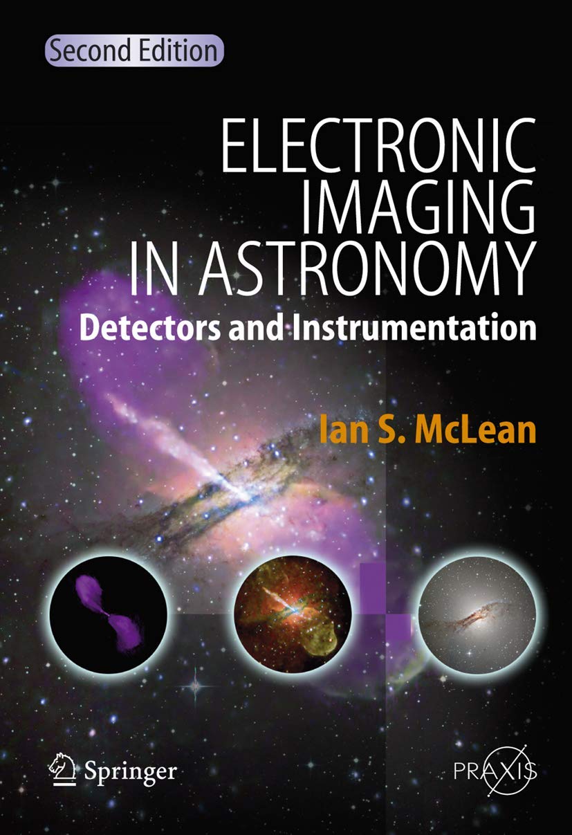 Electronic Imaging in Astronomy: Detectors and Instrumentation - Springer Praxis Books | Astrophotography Equipment Guide for Space Observation & Research