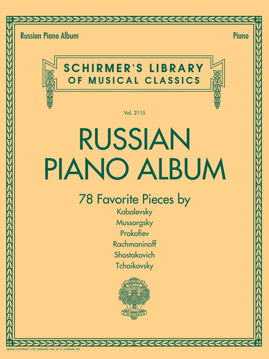Russian Piano Album: Schirmer Library of Classics Vol. 2115 – 78 Piano Solo Sheet Music Pieces by Kabalevsky, Mussorgsky, Prokofiev | Perfect for Classical Music Lovers, Piano Students & Performers | Schirmer's Library of Musical Classics