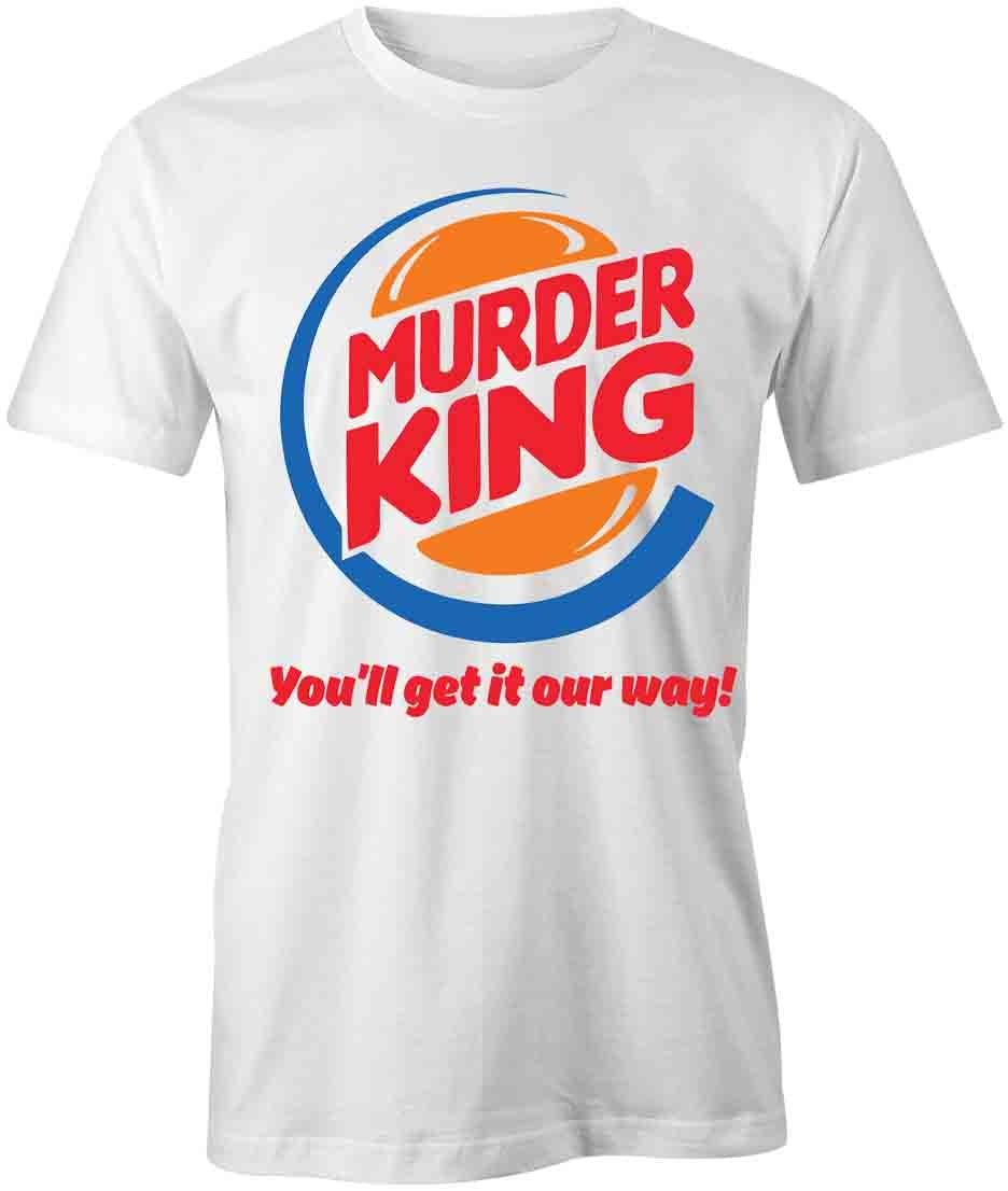 Murder King Funny Graphic T-Shirt | Sarcastic Humor Printed Tee for Men & Women | White Cotton Short Sleeve Shirt | Perfect for Halloween, Cosplay & Comedy Events