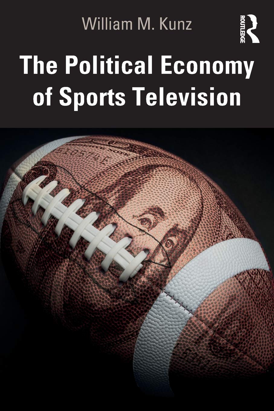 The Political Economy of Sports Television - Media Industry Analysis & Broadcasting Rights Insights for Sports Fans and Business Professionals