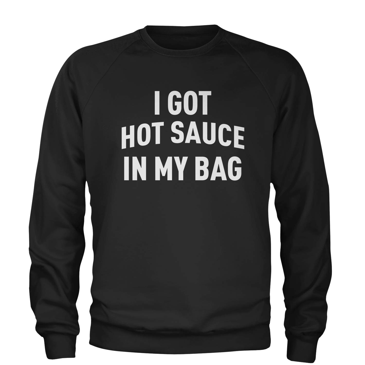 Expression Tees 'I Got Hot Sauce in My Bag' Swag Crewneck Sweatshirt | Funny Graphic Hoodie for Women & Men | Casual Streetwear, Concert Outfit, TikTok Fashion