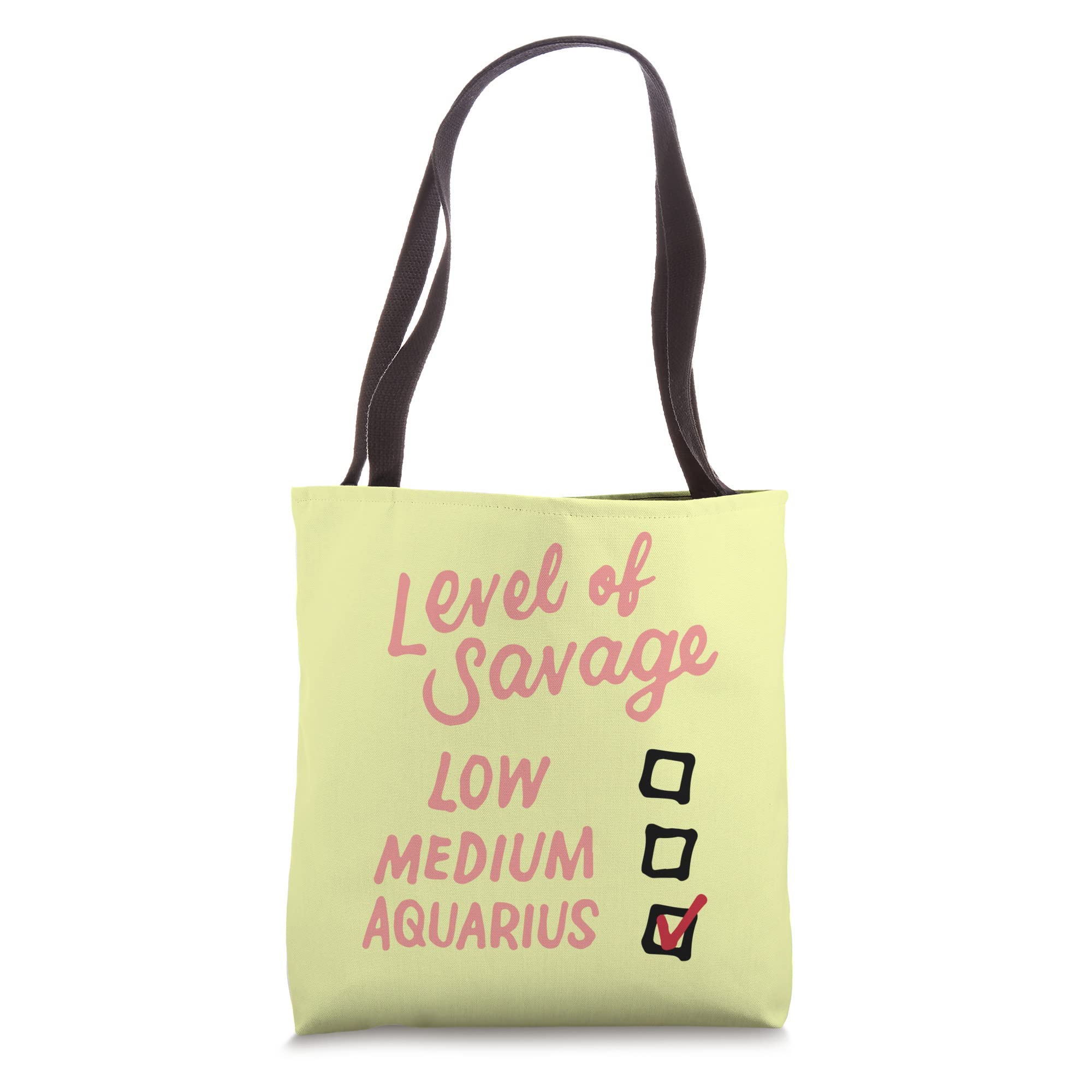Level Of Savage Low Medium Aquarius Zodiac Sign Gift - Funny Birthday Tote Bag for Women | Perfect for Beach, Grocery Shopping & Daily Use