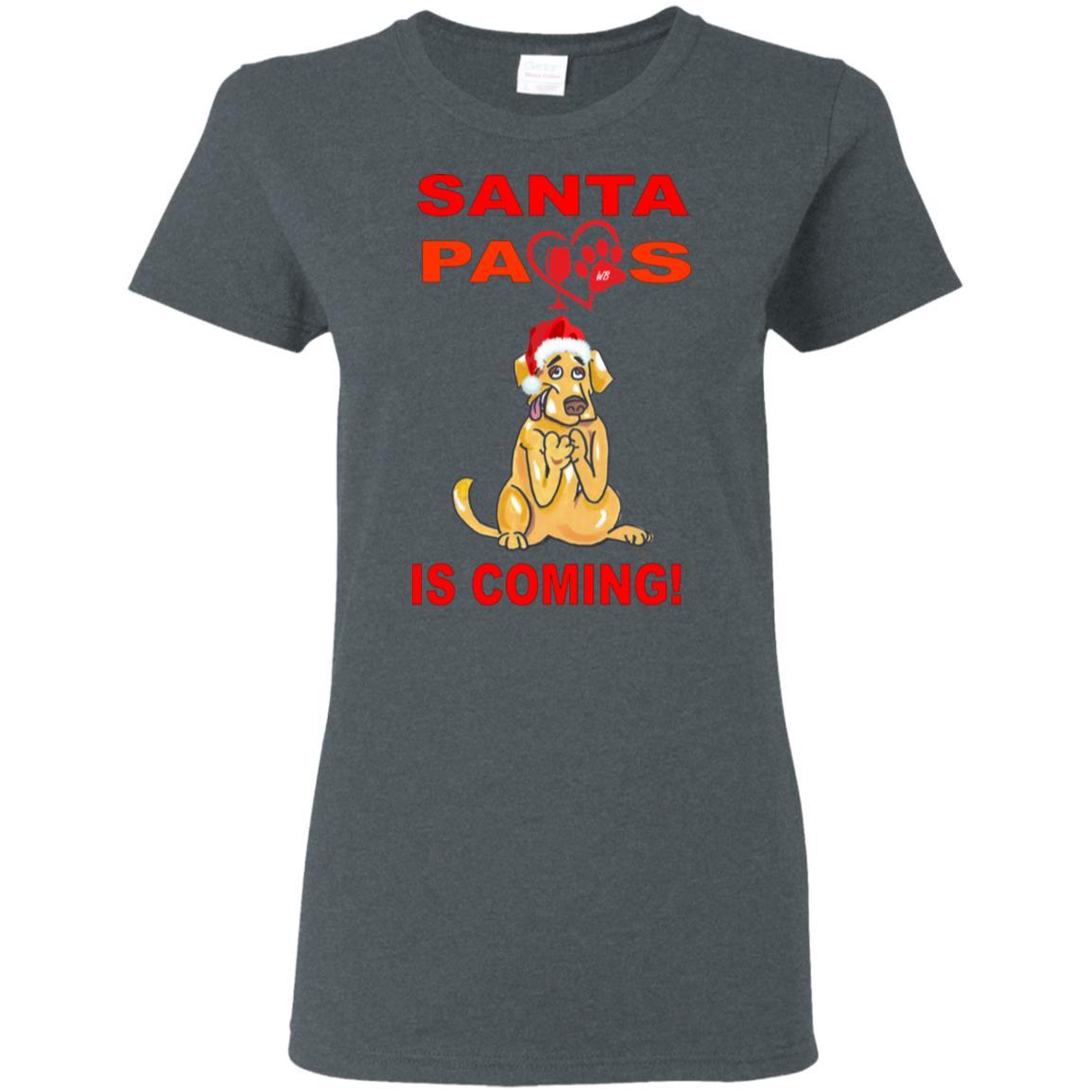 Santa Paws Is Coming - Funny Christmas Dog Lovers T-Shirt for Women - 5.3 oz Soft Cotton Tee - Perfect for Holiday Parties & Pet Owner Gifts