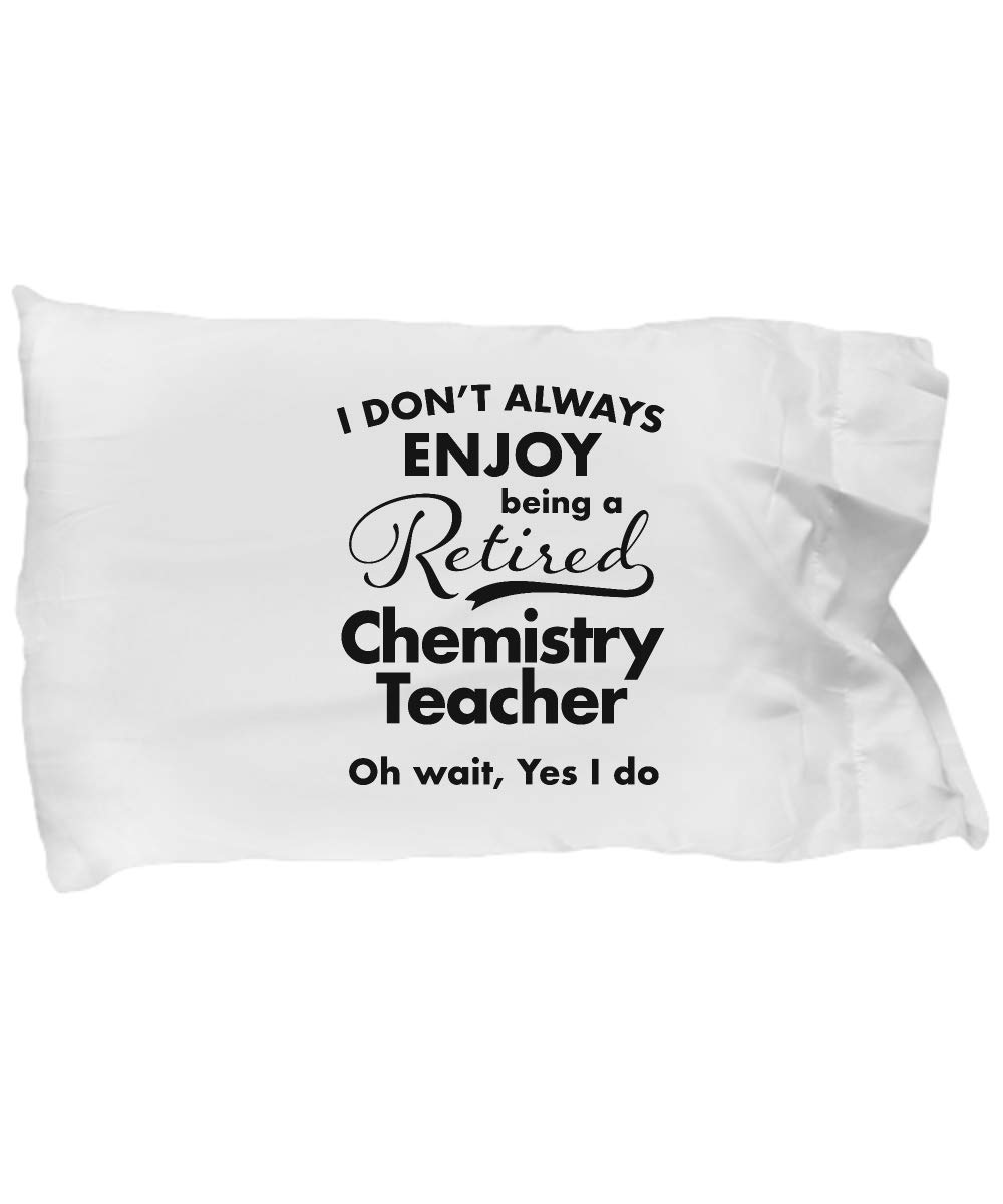Chemistry Teacher Retirement Gift Pillow Case - Best Thank You Present for Retired Chemistry Teachers, Men & Women - Perfect for Coworkers, Friends Retiring in 2018 - Great for Home Decor, Office Appreciation & Retirement Parties