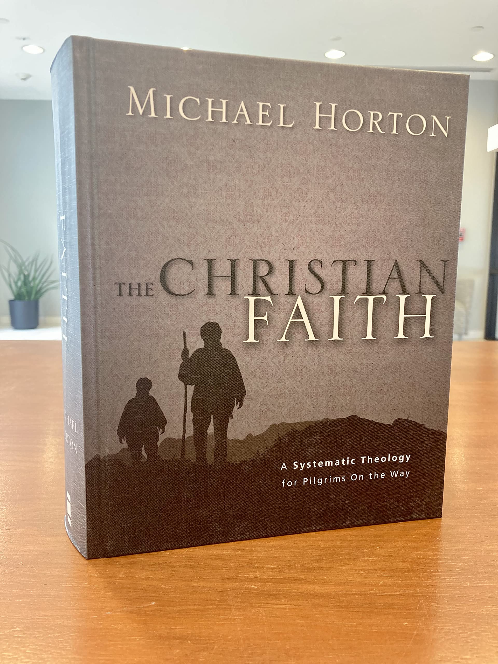 The Christian Faith: A Systematic Theology for Pilgrims on the Way - Perfect for Bible Study, Seminary Courses & Spiritual Growth