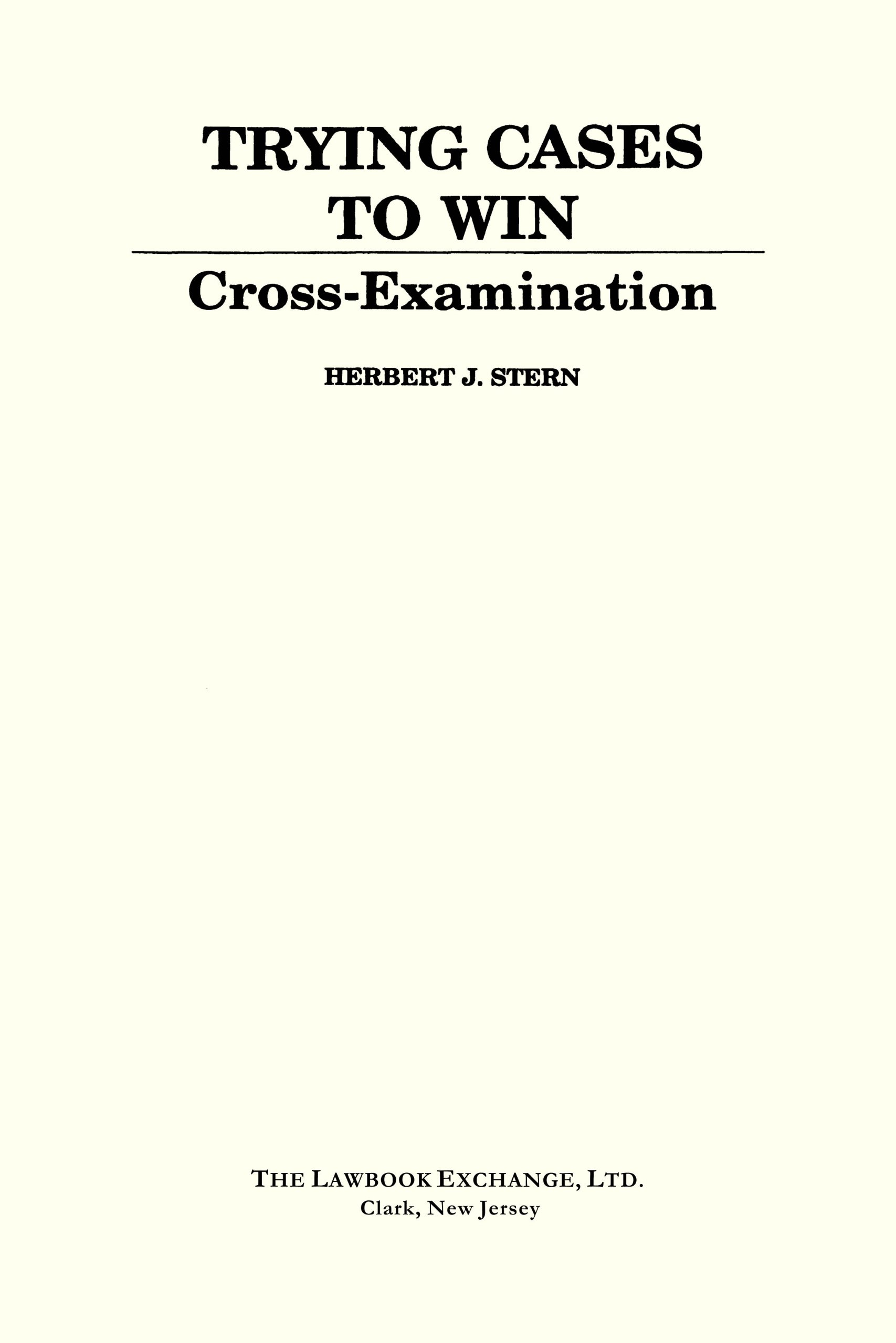 Trying Cases to Win: Cross-Examination Techniques for Lawyers | Trial Advocacy Strategies for Courtroom Success | Legal Practice & Litigation Skills
