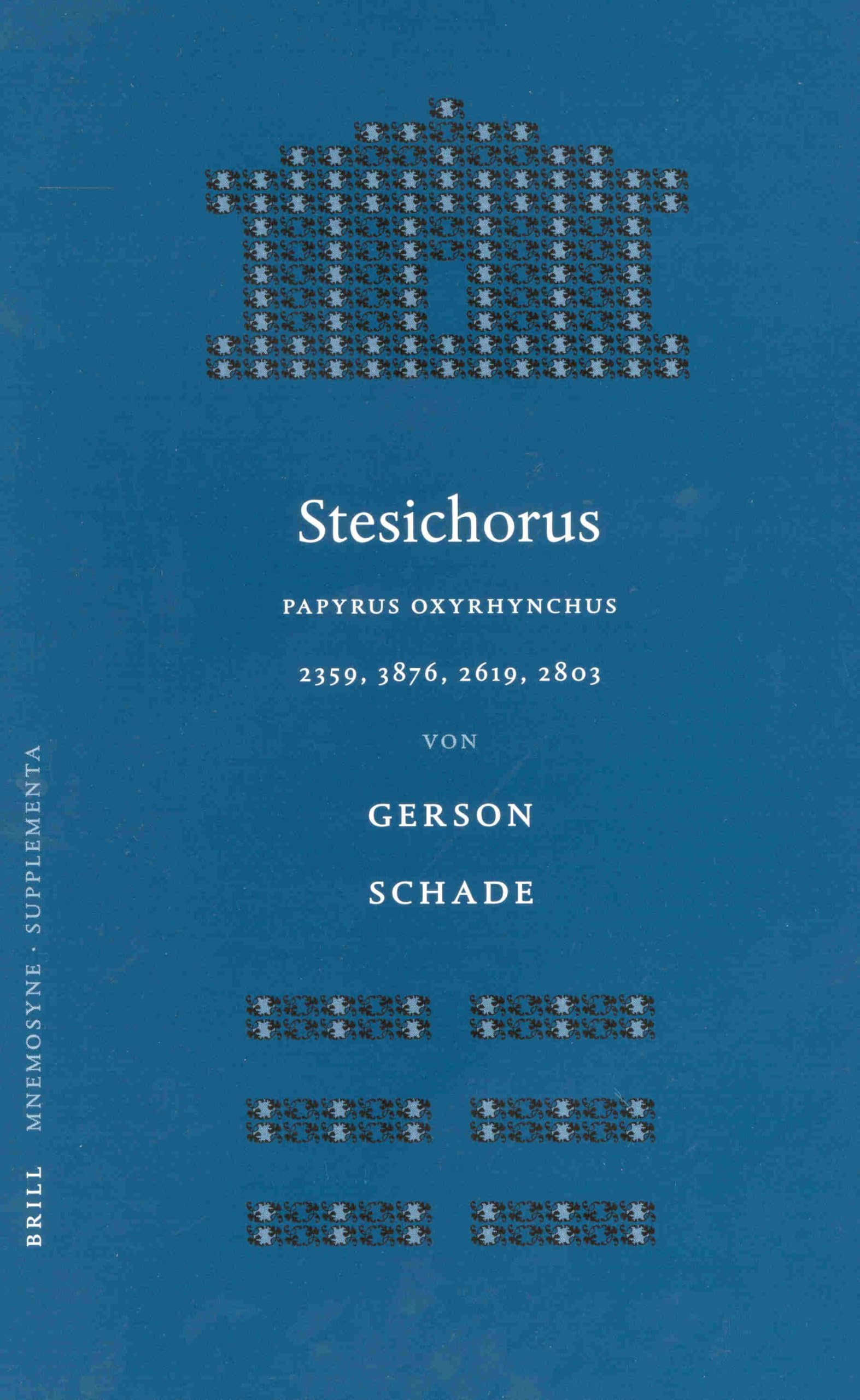 Stesichorus: Papyrus Oxyrhynchus 2359, 3876, 2619, 2803 - Ancient Greek Poetry Collection (Mnemosyne Supplements 237) | Scholarly Research, Classical Studies & Academic Reference for Greek Literature Enthusiasts