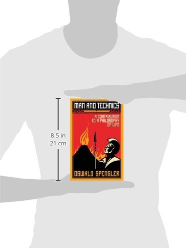Man and Technics: A Philosophical Exploration of Life - Perfect for Philosophy Students & Modern Thinkers