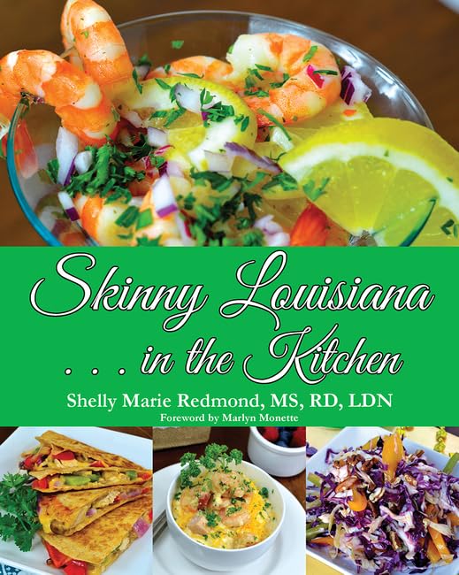 Skinny Louisiana Cookbook - Healthy Cajun & Creole Recipes for Weight Loss | Perfect for Home Chefs & Healthy Eating