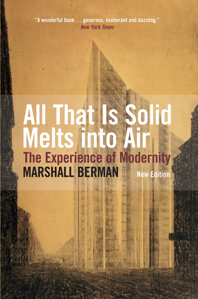 All That Is Solid Melts Into Air - Modernist Literature Classic Book - Perfect for Book Clubs, Academic Study & Literary Enthusiasts